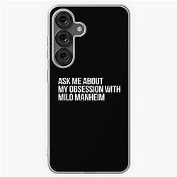ask me about my obsession with milo manheim samsung galaxy case
