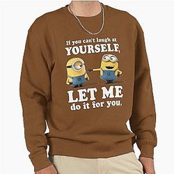 Minions If You Can't Laugh at Yourself Let Me Do It For You Pullover Sweatshirt