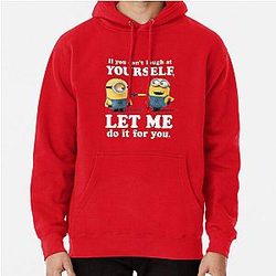 Minions If You Can't Laugh At Yourself Let Me Do It For You Pullover Hoodie