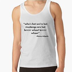 Who's Hot Mustangs Are Hot Brrr Whoo! Manny Delgado Modern Family Tank Top