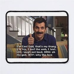 Modern Family Phil Dunphy meme quote Mouse Pad