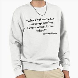 Who's Hot Mustangs Are Hot Whoo! Manny Delgado Modern Family Pullover Sweatshirt