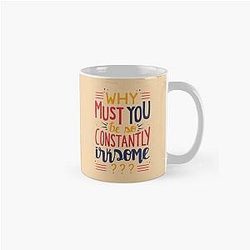 Why must you be so irksome Schitt's Creek Moira Rose Classic Mug