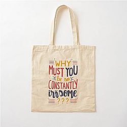 Why must you be so irksome Schitt's Creek Moira Rose Quote Cotton Tote Bag