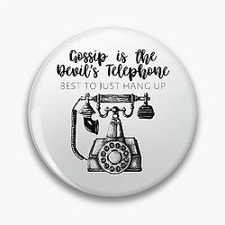 Schitt's Creek - Gossip is the Devil's Telephone - Moira Rose Quote - Schitt's Creek Quote Pin