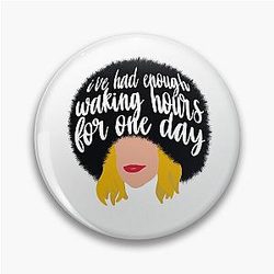 Moira Rose - I've Had Enough For One Day Pin