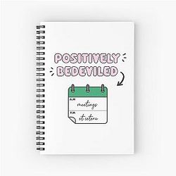 Positively Bedeviled with Meetings Schitt's Creek Moira Rose Art Spiral Notebook