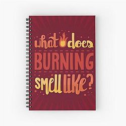 What Does Burning Smell Like Schitt's Creek Moira Rose Quote Spiral Notebook