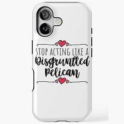 Schitt's Creek - Stop Acting like a Disgruntled Pelican - Moira Rose Quote iPhone Tough Case