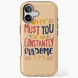 Why must you be irksome/constsntly/how Schitt's Creek Moira Rose iPhone Case