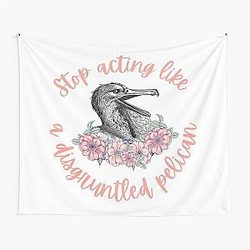 Schitt's Creek Disgruntled Pelican Quote - Moira Rose Tapestry