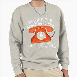 Moira Rose Quote Sweatshirt