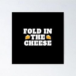 Fold in the cheese (Moira Rose Schitt's Creek) Poster