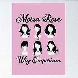 Moira Rose Wig Emporium Schitts Creek Poster
