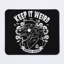 Morbid Podcast: Keep It Weird Morbid Mouse Pad