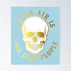 Fresh air is for dead people Morbid podcast fan art poster