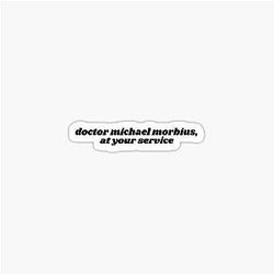 At Your - Morbius Quote Sticker
