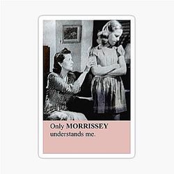 Morrissey Understands Me Sticker