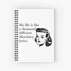 LIKE A THOUSAND MORRISSEY LYRICS Spiral Notebook