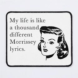 Like a Thousand Morrissey Lyrics Mouse Pad