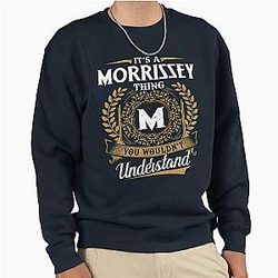 It's a Morrissey thing, you wouldn't understand, Pullover Sweatshirt