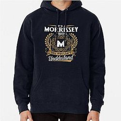 It is a Morrissey thing you wouldn't understand Pullover Hoodie