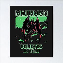 Mothman Believes In You Poster