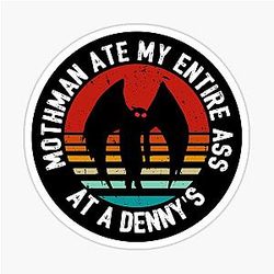 Mothman Ate My Ass At A Denny's Vintage Mothman Bumper Sticker
