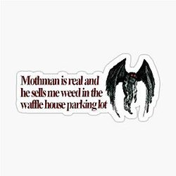 Mothman is real sticker
