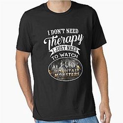 Mountain Monsters I Don't Need Therapy Essential T-Shirt