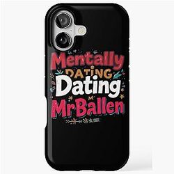 Mentally Dating Mr Ballen iPhone Case