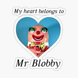 My heart belongs to Mr. Blobby Sticker