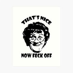 That's Nice Mrs Brown's Art Print