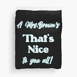 Mrs. Brown's Nice Duvet Cover