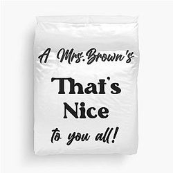 A Mrs. Brown's Nice Duvet Cover