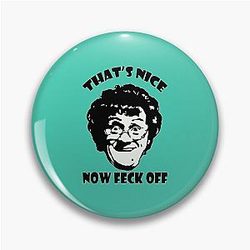 Mrs. Brown's Boys Funny Pin