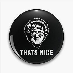 That's Nice Mrs Brown's Pin