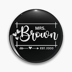 Mrs. Brown Estimated 2000 25th Wedding Anniversary Gift for Her Wife Women's Pin