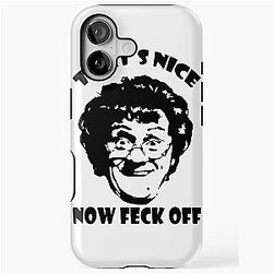 That Is Nice Now Mrs Browns Tough Case