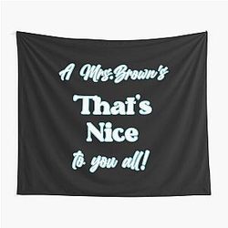 A Mrs. Brown's Nice Version. Tapestry