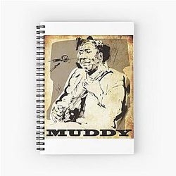 Muddy Waters - Father of Modern Chicago Blues Spiral Notebook