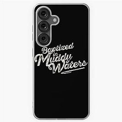 Baptized in Muddy Waters Samsung Case