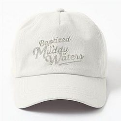 Baptized in Muddy Waters Dad