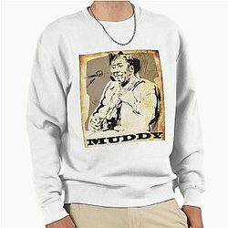 Muddy Waters - Father of modern blues Pullover Sweatshirt