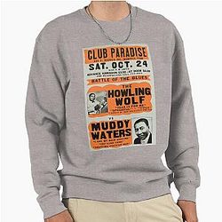 Howling Wolf vs Muddy Waters Sweatshirt