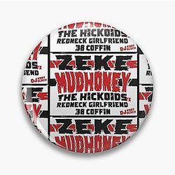 MPJJ Zeke Mudhoney Hickoids Redneck Girlfriend Pin