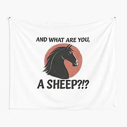 And What Are You a sheep, Funny Mulan-Inspired Horse Quote T-Shirt Tapestry