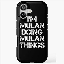 Mulan Name T-Shirt - I'm Mulan Doing Things Name Gift Item Tee iPhone Tough Case