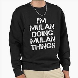 Mulan Name T Shirt - I'm Doing Things Name Gift Item Tee