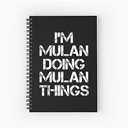 Mulan Name T-Shirt - Mulan Doing Things Name Gift Item Tee Spiral Notebook